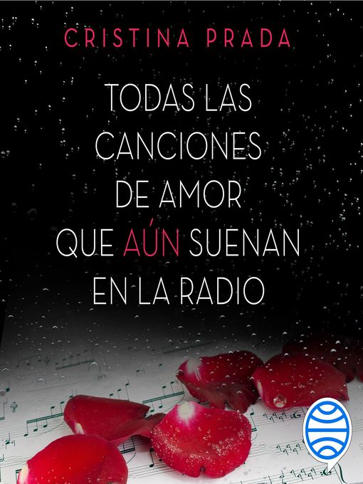Title details for Todas las canciones de amor que aún suenan en la radio by Cristina Prada - Wait list